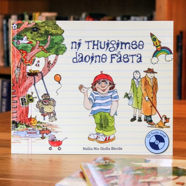 Cover of the book Ní Thuigimse Daoine Fásta (I don't understand grown ups)
