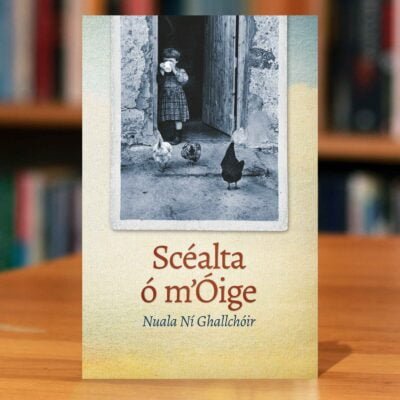 Cover of the book Scéalta ó m'Óige (stories from my youth)